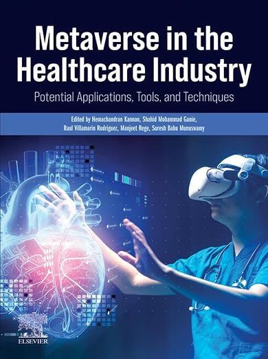 Metaverse in the Healthcare Industry: Potential Applications, Tools, and Techniques